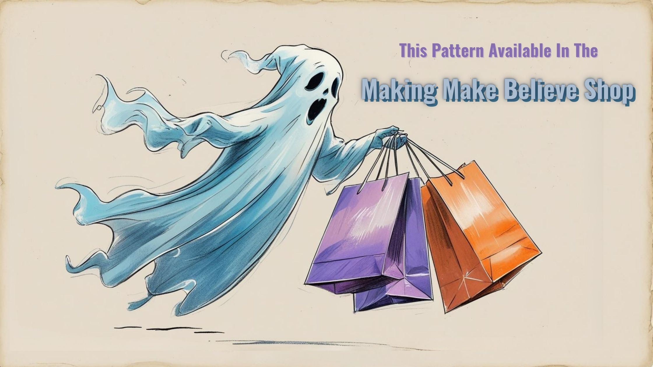 Making Make Believe Ghost Shop Banner